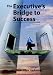 Book The Executive's Bridge to Success