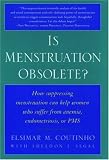 Is Menstruation Obsolete?