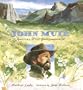 John Muir: America's First Environmentalist
