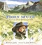 John Muir: America's First Environmentalist