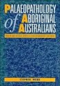 Palaeopathology of Aboriginal Australians: Health and Disease across a Hunter-Gatherer Continent