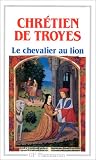 Le Chevalier Au Lion (Garnier-Flammarion)