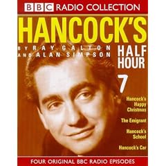 Hancock's Half Hour: Hancock's Happy Christmas/The Emigrant/Hancock's School/Hancock's Car No.7 (BBC Radio Collection)