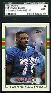 Bruce Smith 1989 Topps Slabbed Certified Sgc Spence Autograph Authentic - JSA Certified - NFL Autographed Rookie Cards