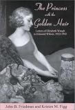 Books : The Princess with the Golden Hair: Letters of Elizabeth Waugh to Edmund Wilson, 1933-1942