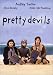 Pretty Devils