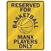 manx19  - RESERVED FOR BASKETBALL MANX PLAYERS ONLY PARKING SIGN