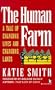 The Human Farm: A Tale of Changing Lives and Changing Lands (Kumarian Press Books for a World That Works)