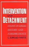 Intervention and Detachment: Essays in Legal History and Jurisprudence