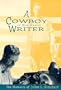 A Cowboy Writer in New Mexico: The Memoirs of John L. Sinclair