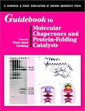 Guidebook to Molecular Chaperones and Protein Folding Factors (Sambrook & Tooze Guidebook Series)