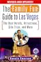 The Family Fun Guide To Las Vegas: The Best Hotels, Attractions, Side Trips, and More