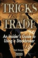 Tricks of the Trade: An Insider's Guide to Using a Stockbroker