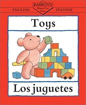 Toys: English-Spanish: Los juguetes (Barron's Bilingual First Books) Toys: English-Spanish: Los juguetes (Barron's Bilingual First Books)