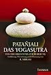Das Yogasutra. Von der Erkenntnis zur Befreiung