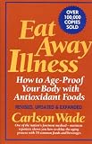 Eat Away Illness: How to Age-Proof Your Body With Antioxidant Foods