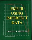 EMP (Evaluating the Measurement Process) III Using Imperfect Data