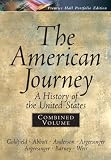 The American Journey: A History of the United States: Combined Volume