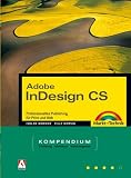 adobe,indesign,cs.,kompendium.,professionelles,publishing,fuer,print,und,web.