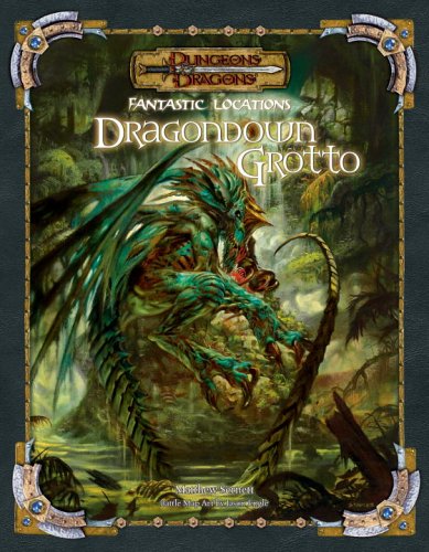 Dragondown Grotto (Dungeons & Dragons Fantastic Locations Accessory)