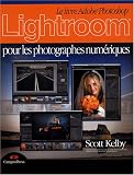 Lightroom P/les Photographes Numeriques + DVD Elephorm