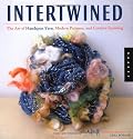 Intertwined: The Art of Handspun Yarn, Modern Patterns, and Creative Spinning (Handspun Revolution)