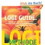 LOGI-Guide: Tabellen mit �ber 500 Lebensmitteln bewertet nach ihren Glyk�mischen Index und ihrer Glyk�mischen Last