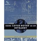 Click here to buy Using Lotus Notes As an Intranet by  Mike Falkner.