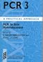 PCR 3: PCR In Situ Hybridization: A Practical Approach