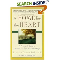 A Home For The Heart: A Practical Guide to Intimate and Social Relationships