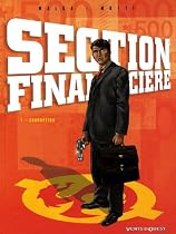 Section financi&egrave;re, Tome 1 : Corruption