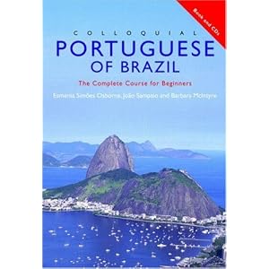Colloquial Portuguese of Brazil: The Complete Course for Beginners (Colloquial Series) by Esmenia Simoes Osborne, Joao Sampaio, and Barbara Mcintyre