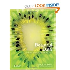 Beautiful Data: The Stories Behind Elegant Data Solutions