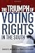 The Triumph of Voting Rights in the South
