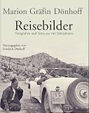 Reisebilder. Fotografien und Texte aus vier Jahrzehnten - Marion Gr�fin D�nhoff