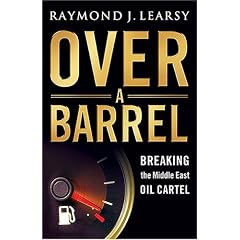 Over a Barrel: Breaking the Middle East Oil Cartel