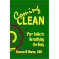 Coming Clean: Your Guide to Detoxifying the Body by  Steven H. Horne