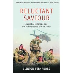 Reluctant Saviour: Australia, Indonesia and the Independence of East Timor (Scribe Short Books)