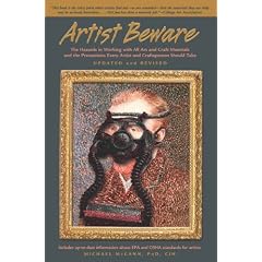 Artist Beware, Updated and Revised: The Hazards in Working with All Art and Craft Materials and the Precautions Every Artist and Craftsperson Should T