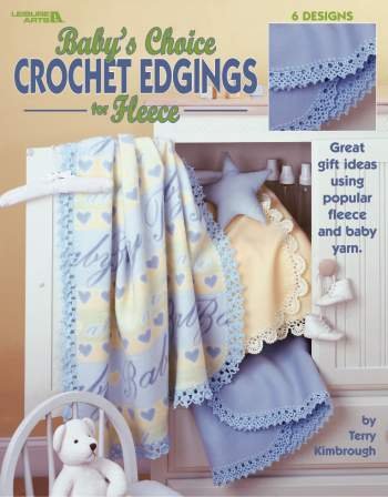 Baby's Choice Crochet Edgings For Fleece