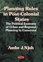 Planning Rules in Post-Colonial States: The Political Economy of Urban and Regional Planning in Cameroon