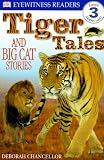 Books : DK Readers: Tiger Tales (Level 3: Reading Alone)
