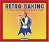 Retro Baking: 100 Classic Contest Winners Updated for Today (Retro Series)