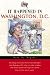 Book It Happened in Washington, D.C. (It Happened In Series)