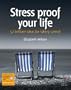 Stress-Proof Your Life: 52 Brilliant Ideas for Taking Control