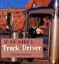 If You Were a Truck Driver