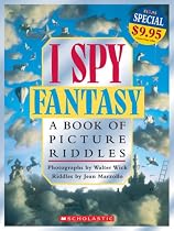 I Spy: Fantasy: A Book of Picture Riddles (I Spy (Scholastic Hardcover))