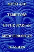 Myth and Territory in the Spartan Mediterranean: Irad Malkin: 9780521520249: Amazon.com: Books