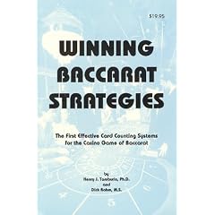 Winning Baccarat Strategies: The First Effective Card Counting Systems for the Casino Game of Baccarat