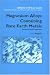Magnesium Alloys Containing Rare Earth Metals: Structure and Properties (Advances in Metallic Alloys) (v. 3)